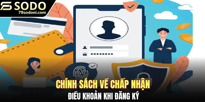 Chính sách về chấp nhận điều khoản khi đăng ký
